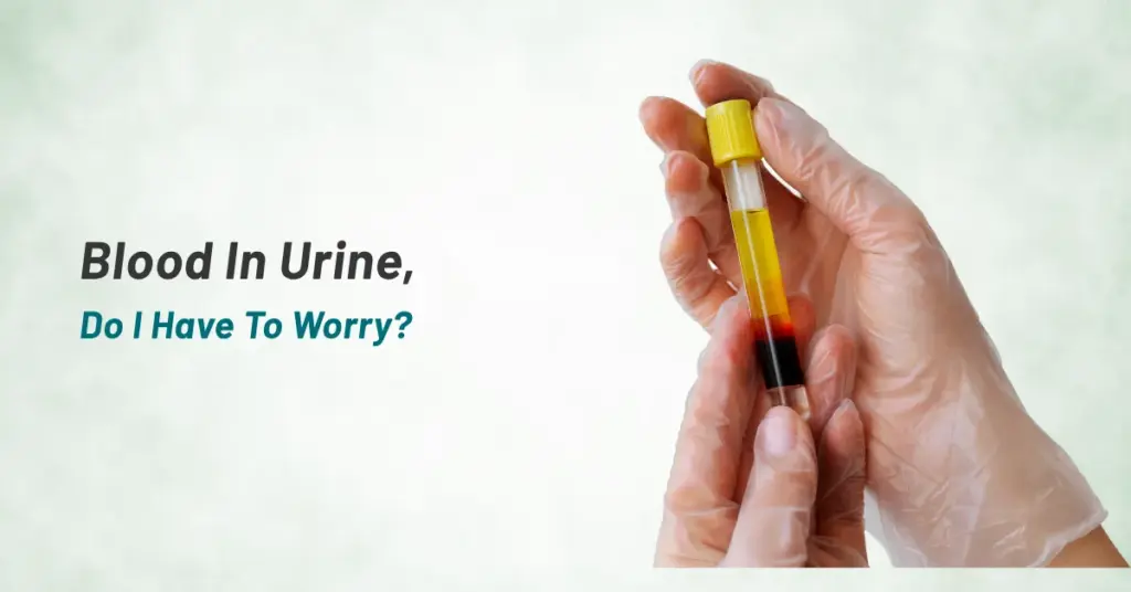 Blood in Urine, Do I Have To Worry