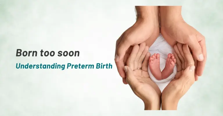 Born too soon: Understanding Preterm Birth