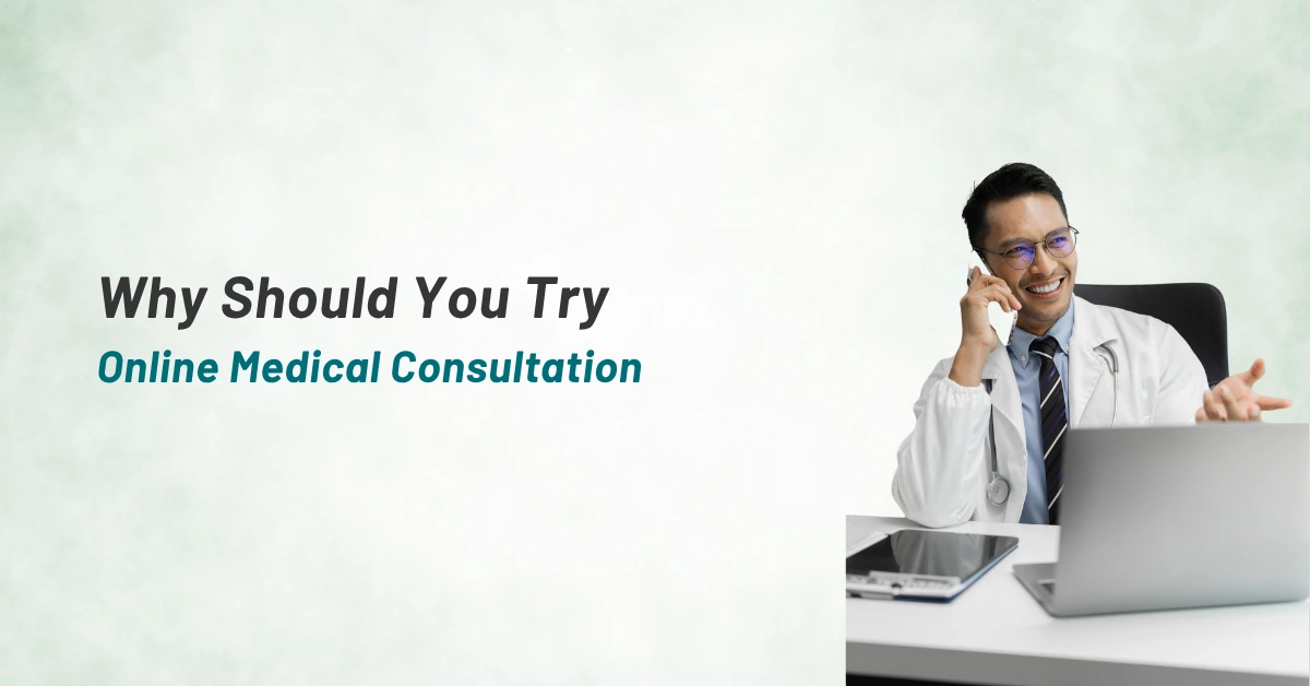Why Should You Try Online Medical Consultation