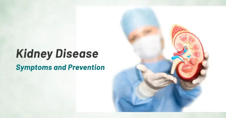Kidney Disease - Symptoms and Prevention