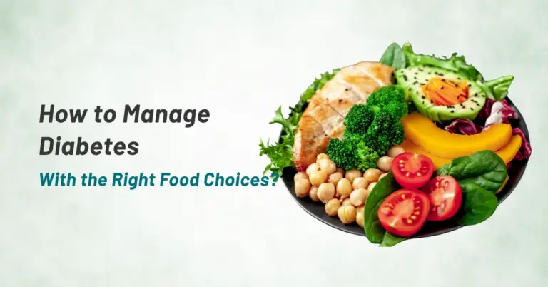 How to Manage Diabetes With The Right Food Choices