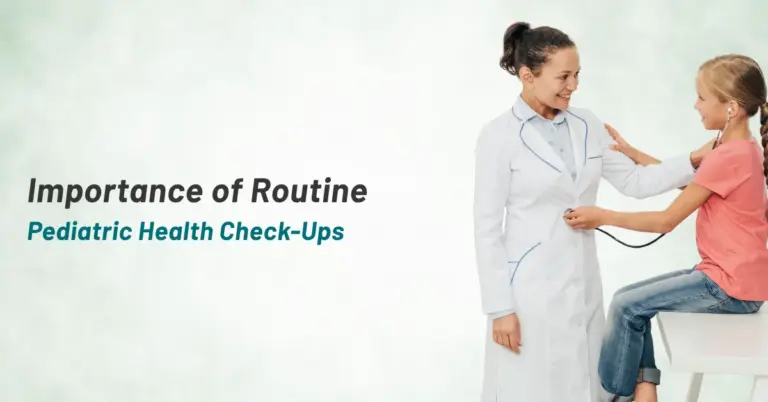 Importance of Routine Pediatric Health Check-Ups