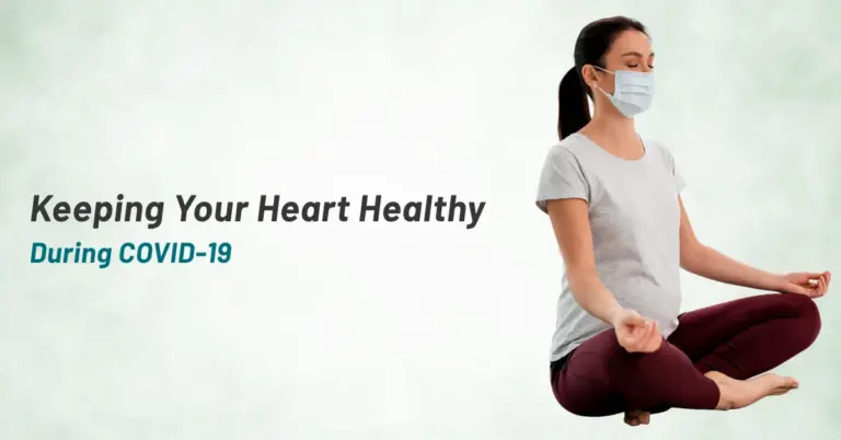 Keeping Your Heart Healthy During COVID-19