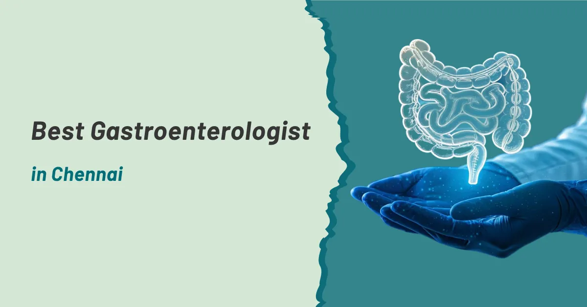 Gastroenterologist in Chennai
