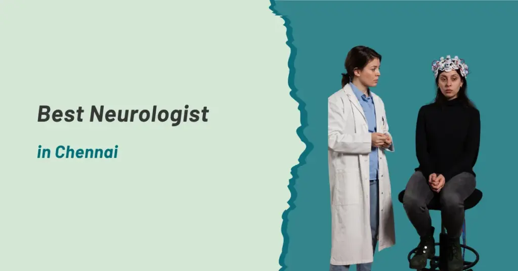 Best Neurologist in Chennai