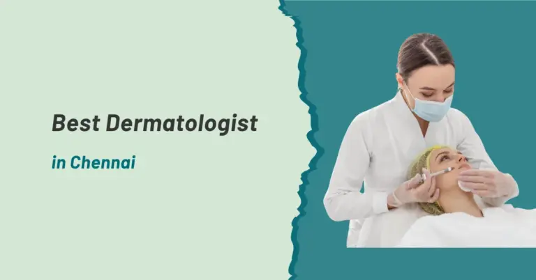 Best Dermatologist in Chennai