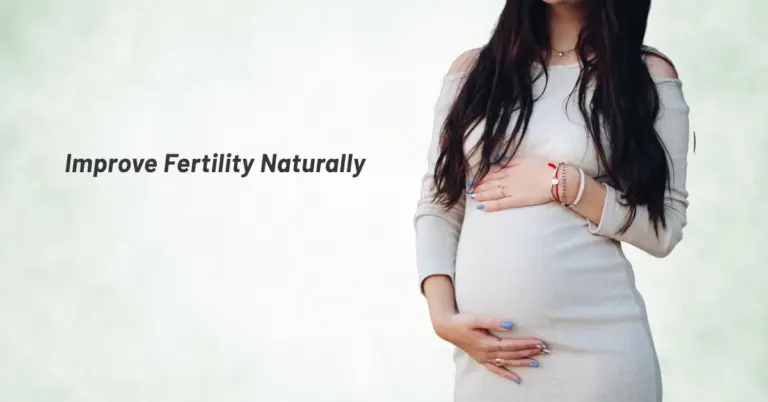 Improve Fertility Naturally