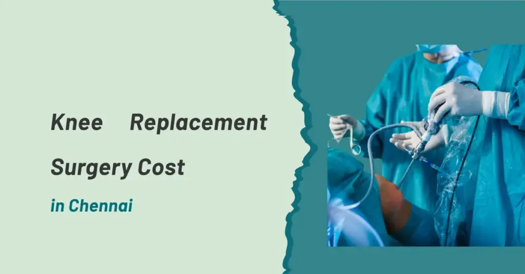 Knee Replacement Surgery Cost in Chennai | Prashanth Hospitals