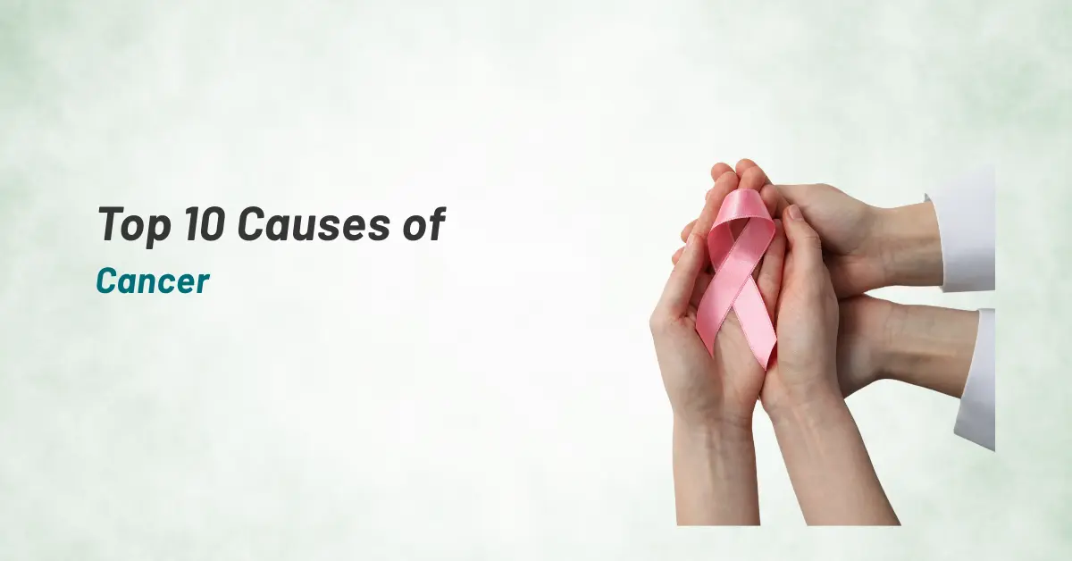 Top 10 Causes of Cancer | Prashanth Hospitals