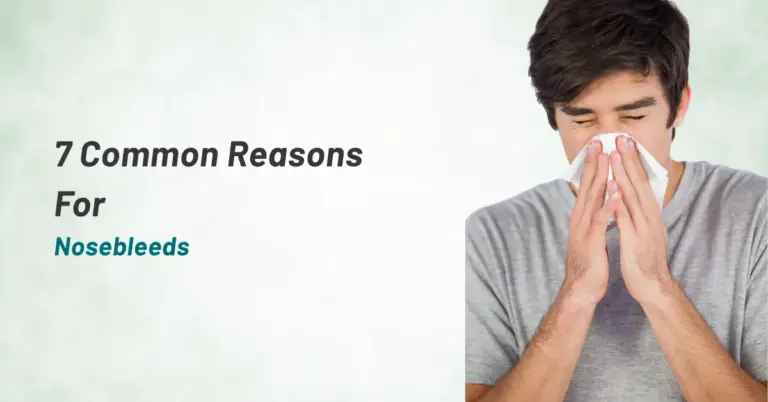 7 Common Reasons For Nosebleeds