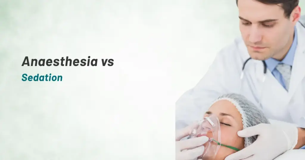 Anaesthesia vs Sedation