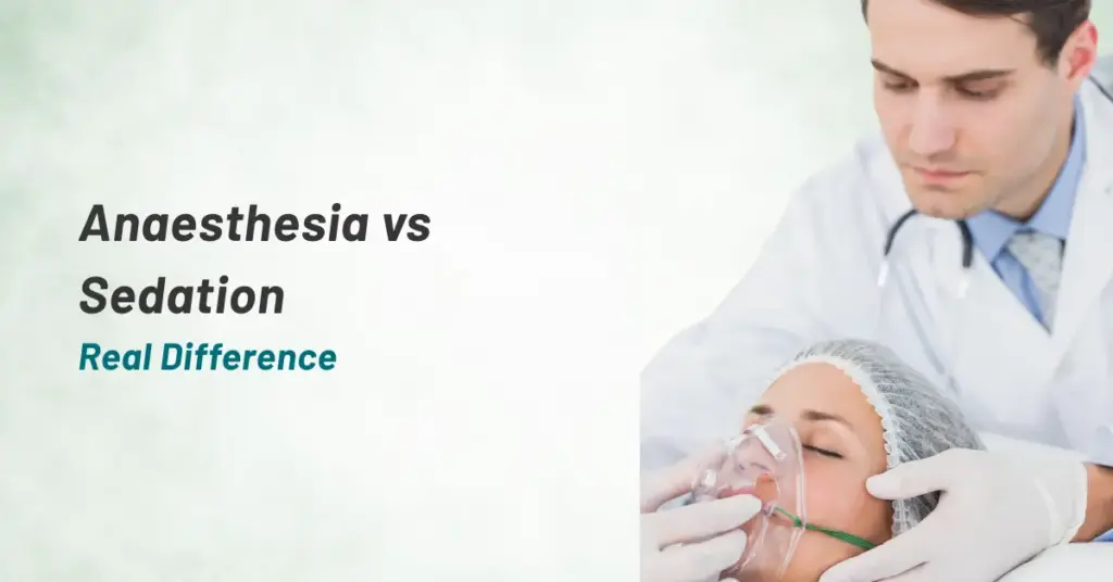 Anaesthesia vs Sedation