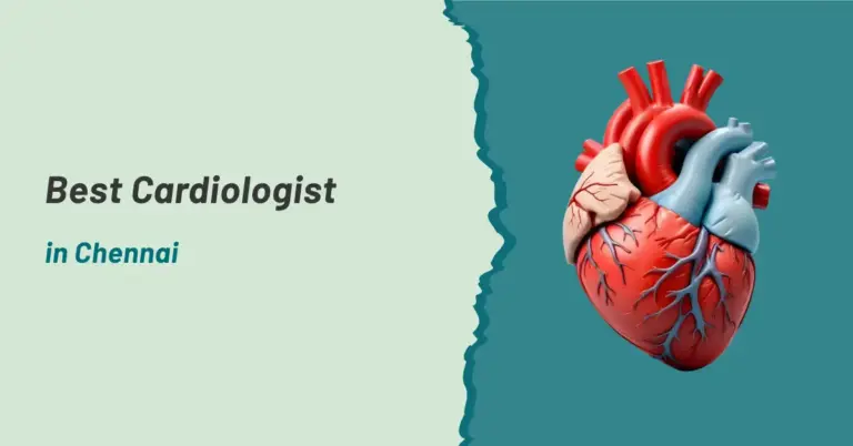 Best Cardiologist in Chennai