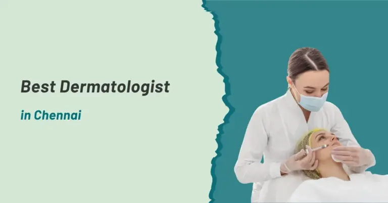 Best Dermatologist in Chennai