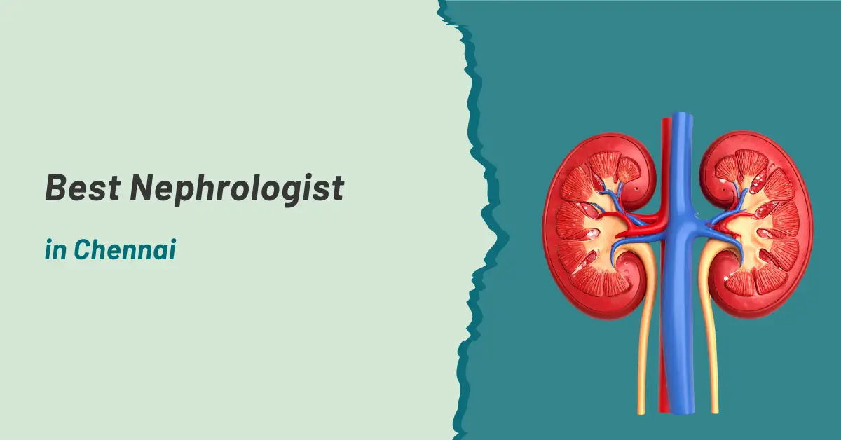 Best Nephrologist In Chennai | Prashanth Hospitals