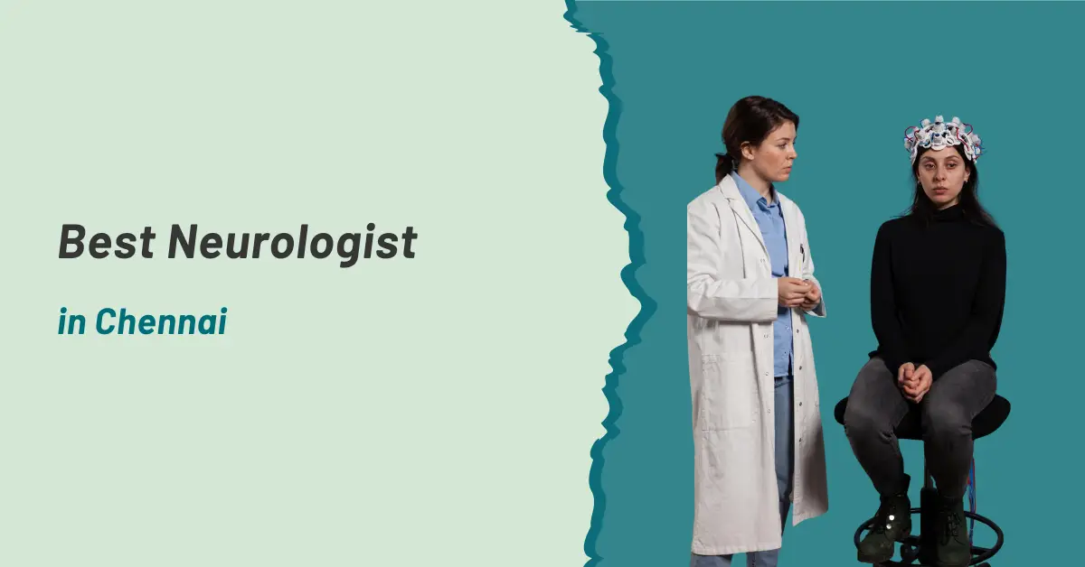 Best Neurologist in Chennai