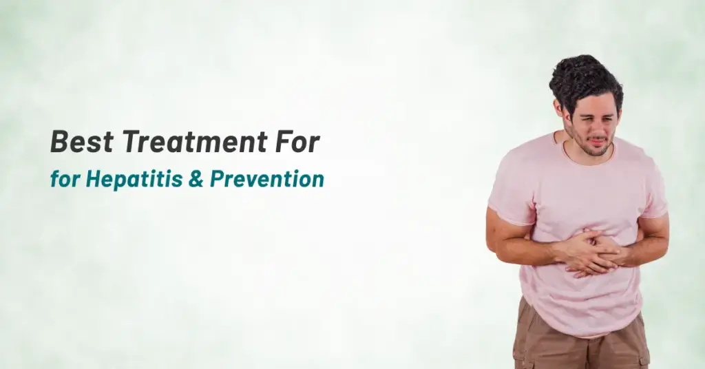 Best Treatment for Hepatitis & Prevention