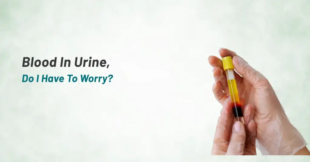 Blood in Urine, Do I Have To Worry