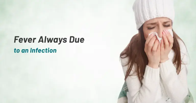 Fever Always Due to an Infection