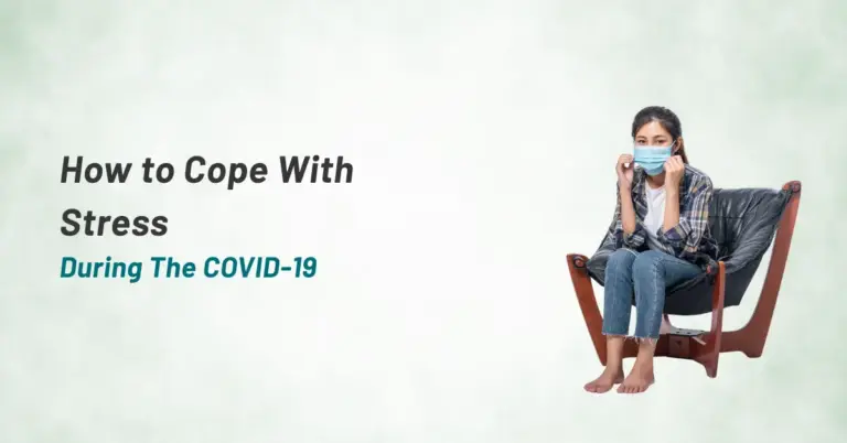 How to Cope With Stress During The COVID-19 Pandemic