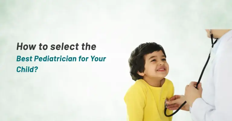 How to Select the Best Pediatrician for Your Child?