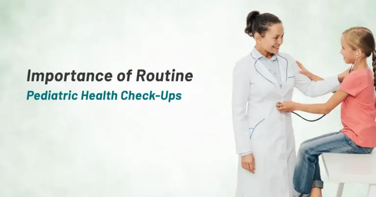Importance of Routine Pediatric Health Check-Ups