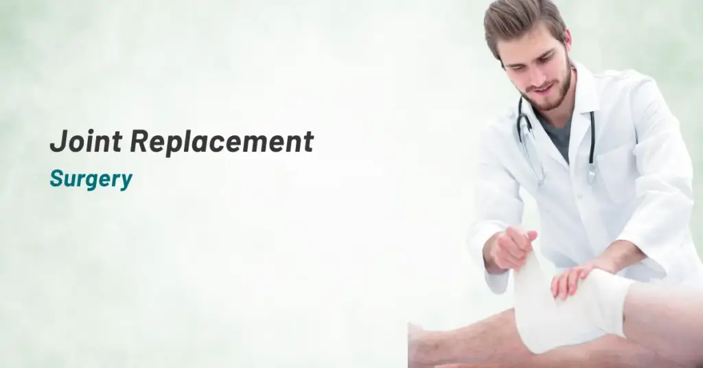 Benefits of Joint Replacement Surgery