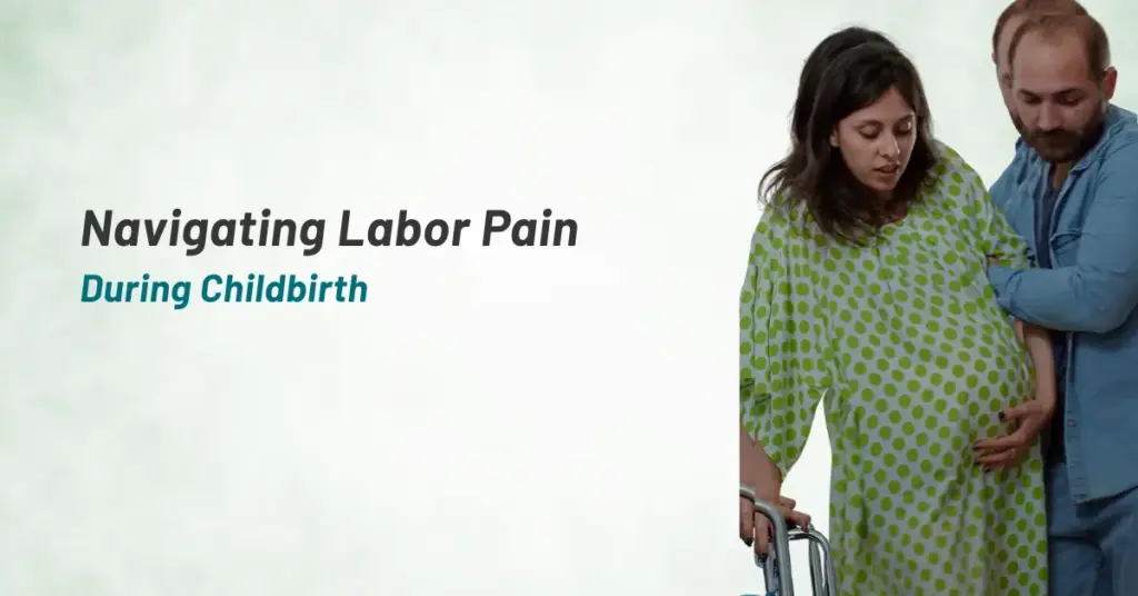 Navigating Labor Pain: Options for Pain Management During Childbirth