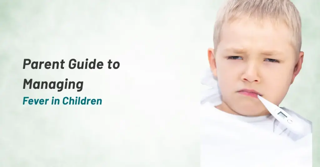 Parent Guide to Managing Fever in Children