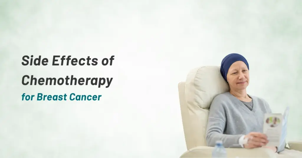 Side Effects of Chemotherapy for Breast Cancer | Prashanth Hospitals