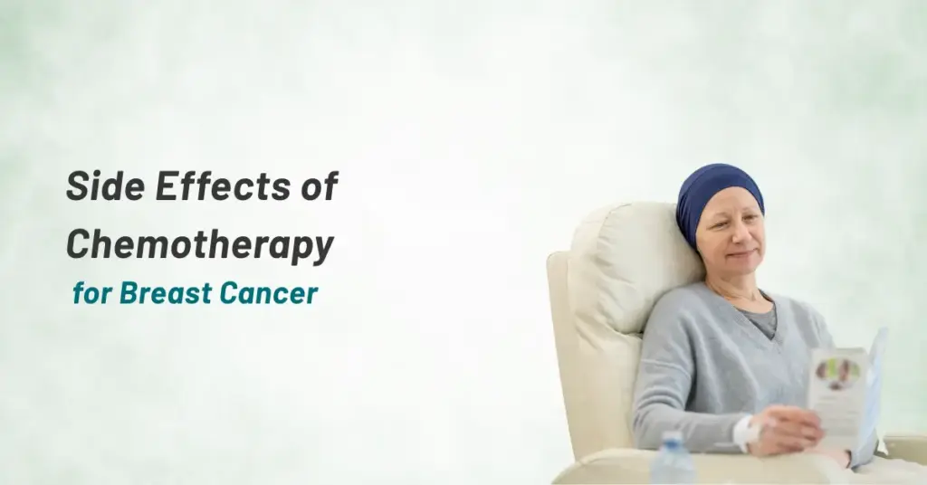 Side Effects of Chemotherapy for Breast Cancer | Prashanth Hospitals