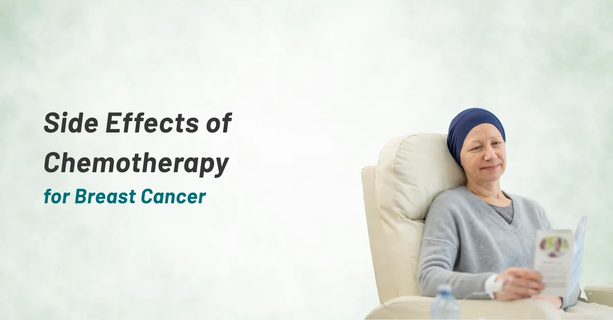 Side Effects of Chemotherapy for Breast Cancer | Prashanth Hospitals