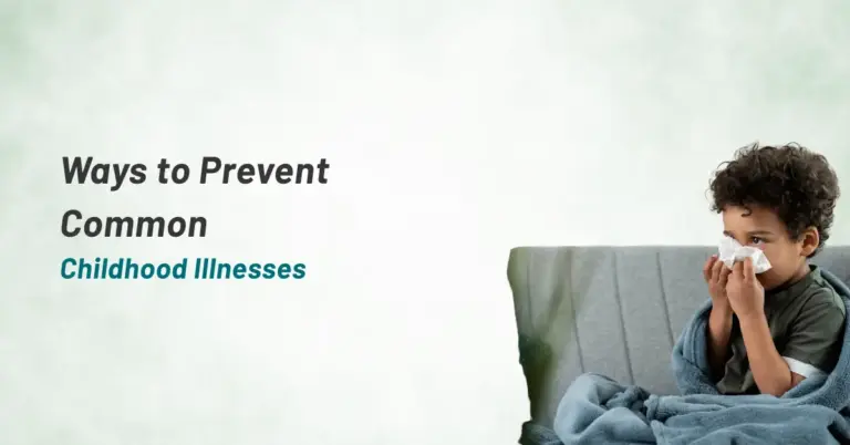 Ways to Prevent Common Childhood Illnesses