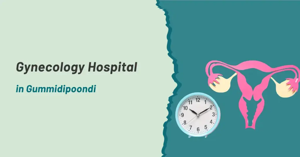 Gynecology Hospital in Gummidipoondi | Prashanth Hospitals