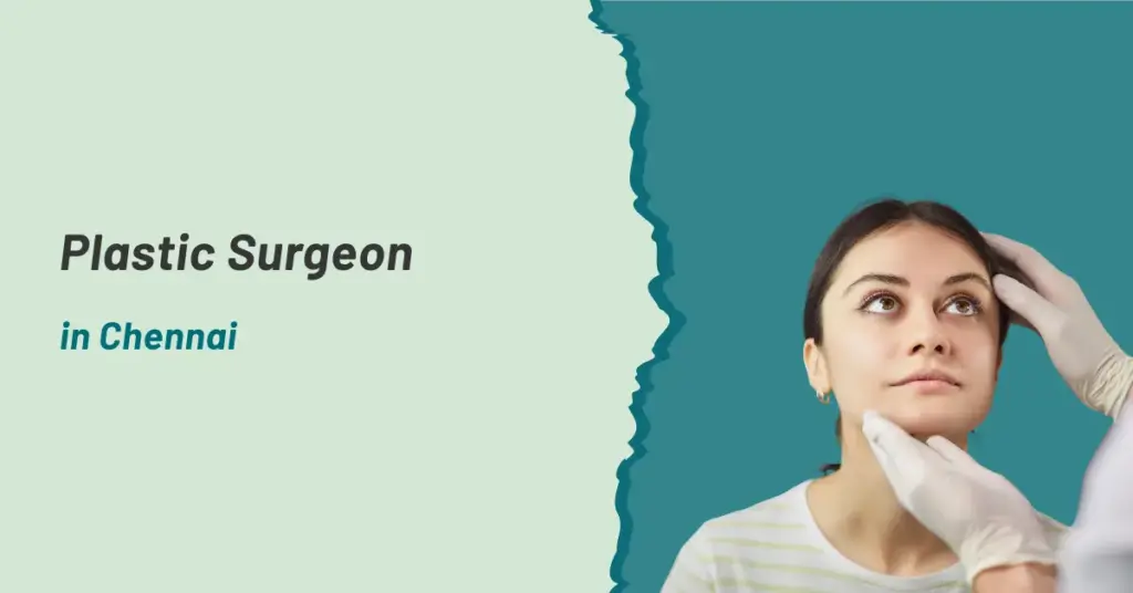 Plastic Surgeon in Chennai | Prashanth Hospitals