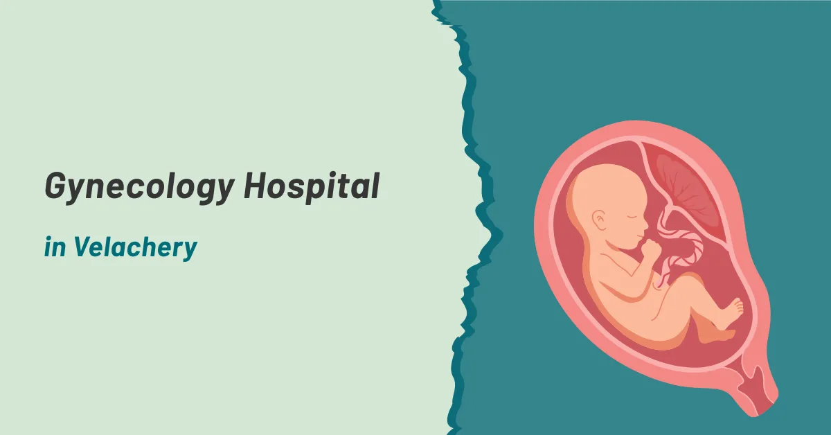 Gynecology Hospital in Velachery