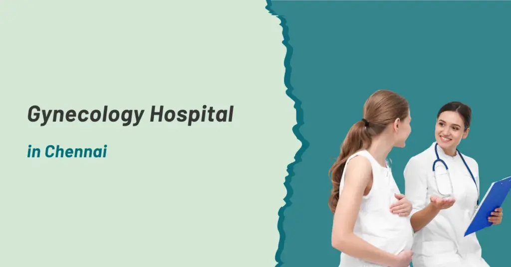 Gynecology Hospital in chennai