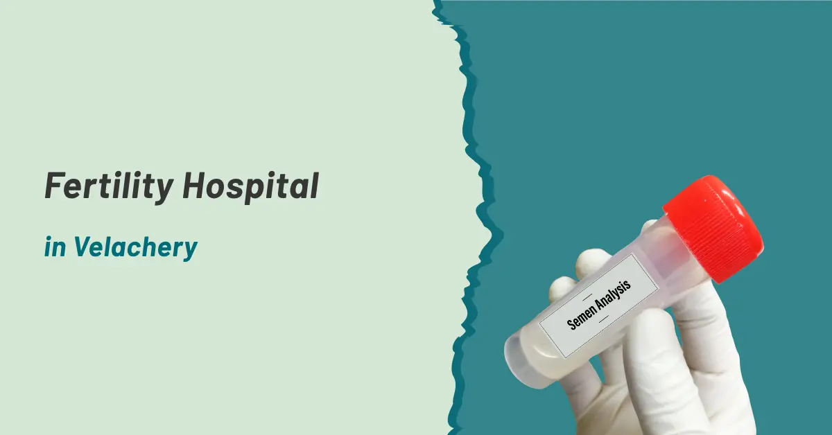 Fertility Hospital in Velachery | Prashanth Hospitals