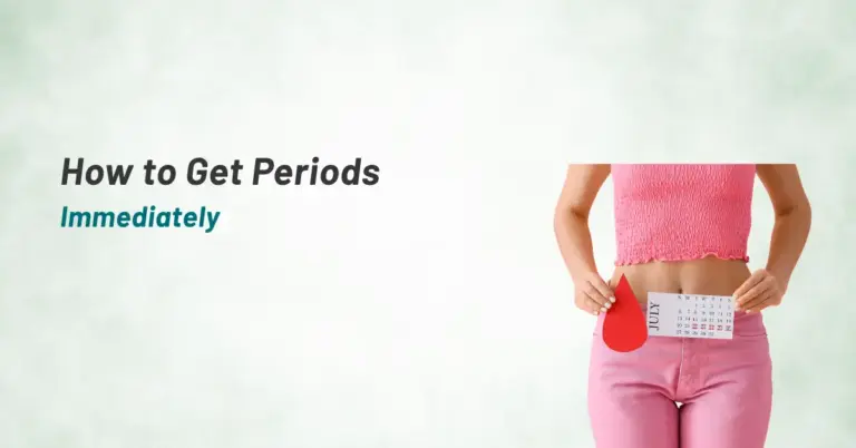 How to Get Periods Immediately