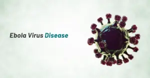 Ebola Virus Disease