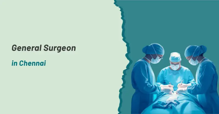General Surgeon in Chennai