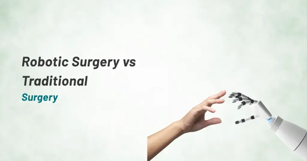 Robotic Surgery vs Traditional Surgery