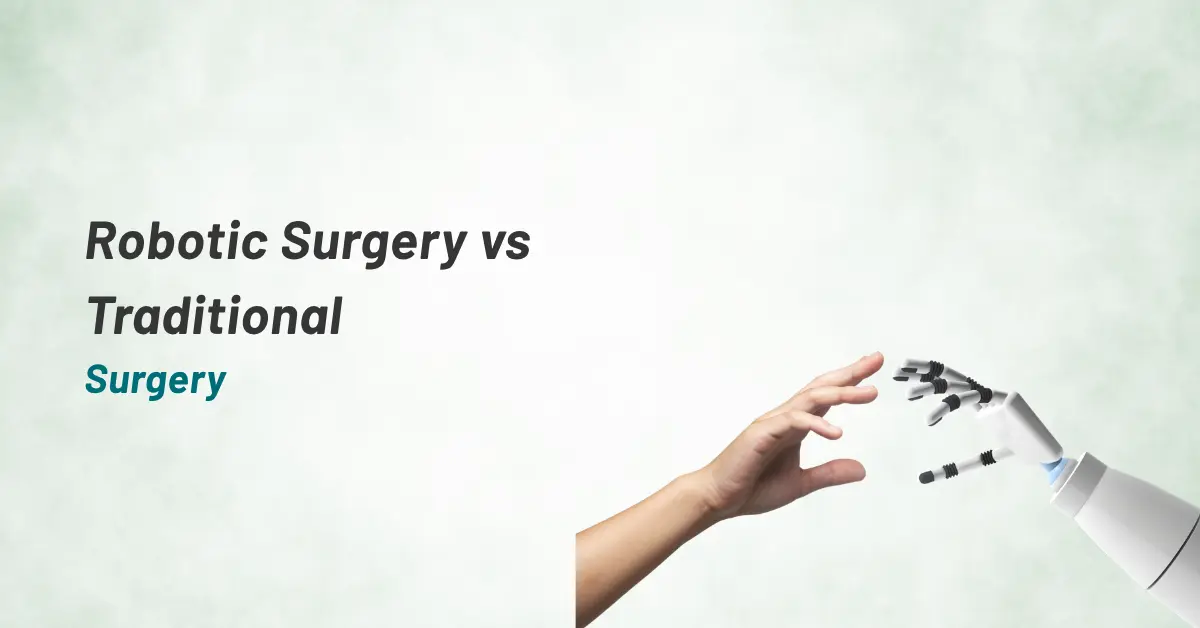 Robotic Surgery vs Traditional Surgery