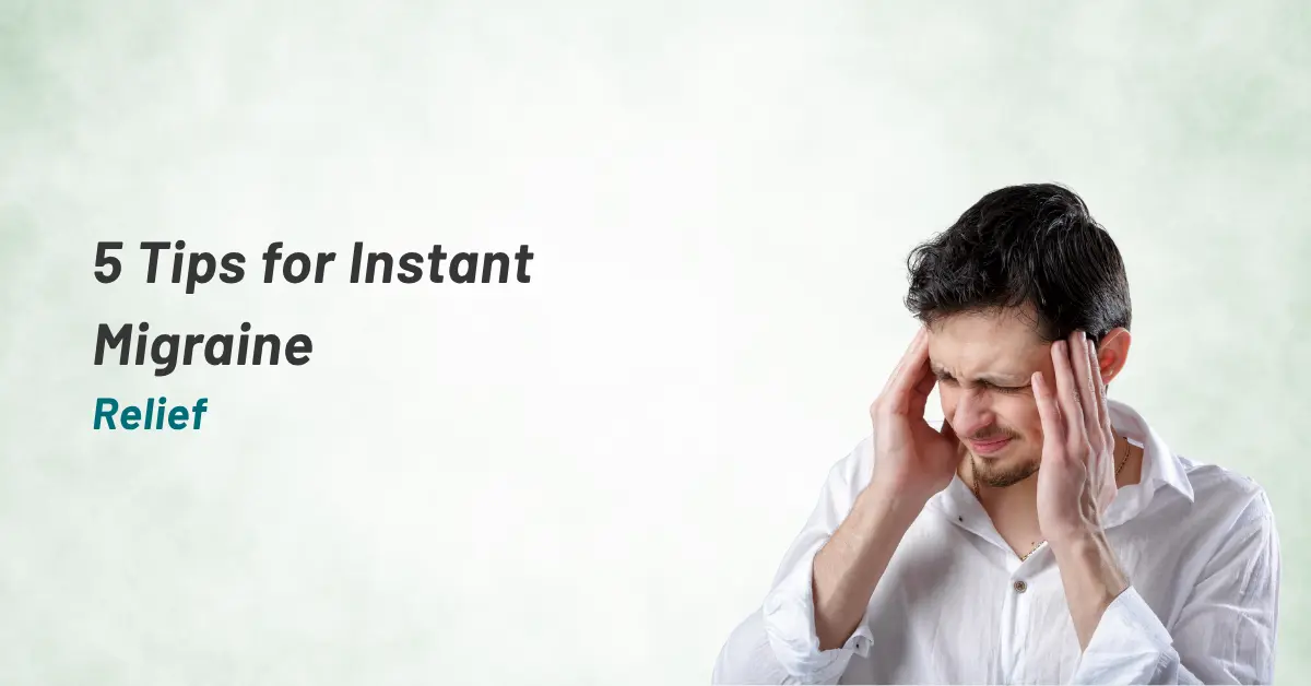 5 Tips for Instant Migraine Relief | Prashanth Hospitals