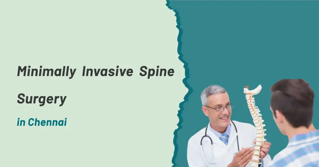 Minimally Invasive Spine Surgery in Chennai