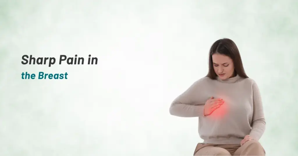 Sharp pain in the Breast | Prashanth Hospitals