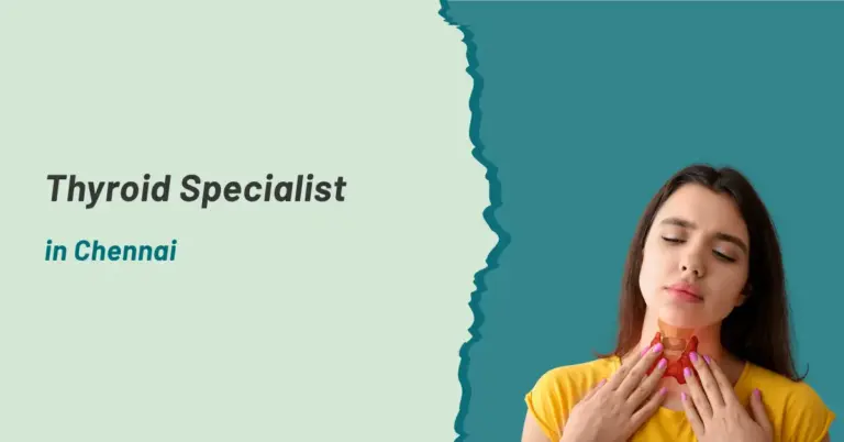 Thyroid specialist in Chennai
