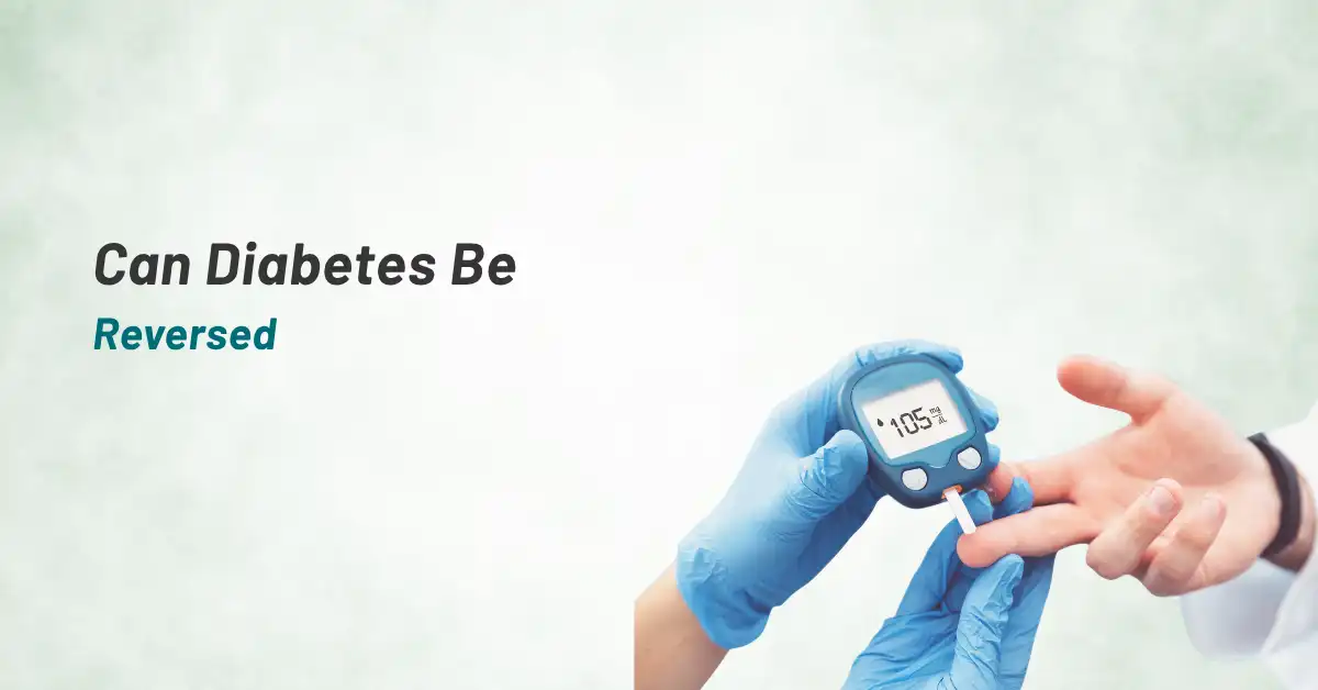 Can Diabetes Be Reversed