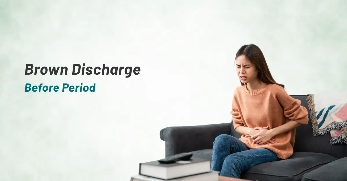 Brown Discharge Before Period
