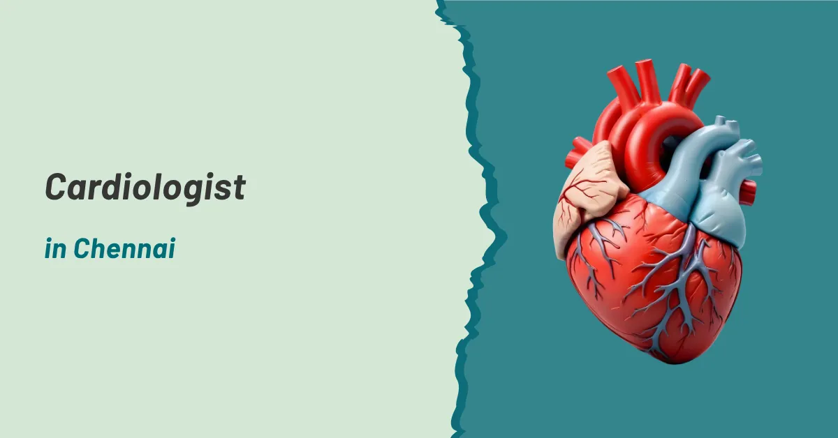 Cardiologist in Chennai
